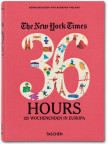The New York Times. 36 Hours. 125 Wochenenden in Europa