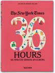The New York Times. 36 Hours. 125 fines de semana en Europa