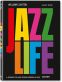 William Claxton. Jazzlife (TASCHEN 25 Edition)