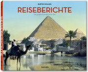 Reiseberichte. Der größte Reisende seiner Zeit