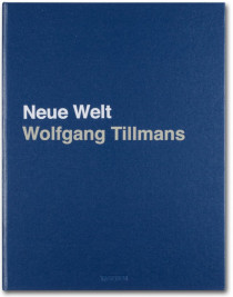 Wolfgang Tillmans. Neue Welt.Art Edition (Collector's Edition)