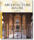 Architecture maure (TASCHEN 25 Collection) Architecture maure (TASCHEN 25 Collection)