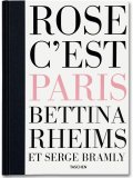 Bettina Rheims/Serge Bramly. Rose - c'est Paris, Art Edition A (Collector's Edition)