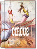 The Circus. 1870s–1950s (TASCHEN 25 Colección)