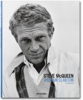 William Claxton. Steve McQueen (TASCHEN 25 Edition)