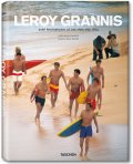 LeRoy Grannis. Surf Photography of the 1960s and 1970s (Jumbo, TASCHEN 25 Edition) LeRoy Grannis. Surf Photography of the 1960s and 1970s (Jumbo, TASCHEN 25 Edition)