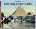 Crónicas de un viajero. El pionero del fotorreportaje Crónicas de un viajero. El pionero del fotorreportaje
