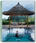 The Hotel Book. Great Escapes Asia The Hotel Book. Great Escapes Asia