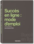 Succès en ligne: mode d'emploi (TASCHEN 25 Collection) Succès en ligne: mode d'emploi (TASCHEN 25 Collection)