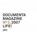 documenta 12 magazine No. 2: Life!