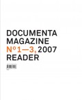 documenta 12 Magazine No. 1-3 Reader documenta 12 Magazine No. 1-3 Reader