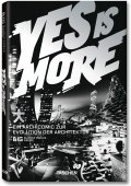 Yes is More. Ein Archicomic zur Evolution der Architektur Yes is More. Ein Archicomic zur Evolution der Architektur