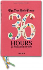 The New York Times: 36 Hours. 125 Weekends in Europe