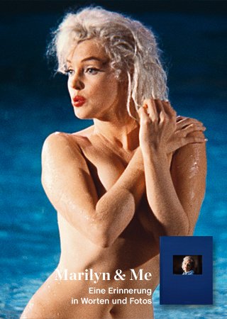 Marilyn & Me: A Memoir in Words and Photographs Marilyn & Me: A Memoir in Words and Photographs