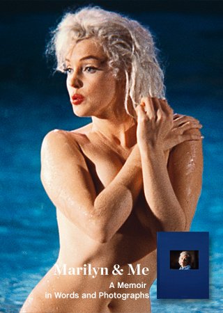 Marilyn & Me: A Memoir in Words and Photographs Marilyn & Me: A Memoir in Words and Photographs