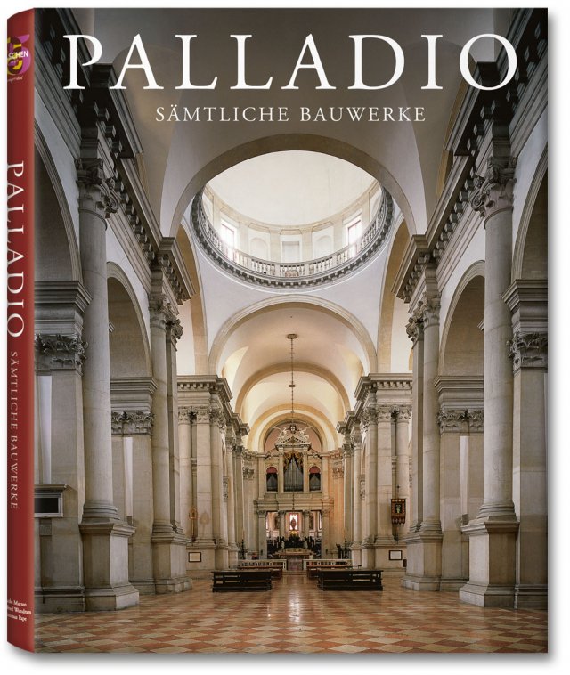 Palladio. Sämtliche Bauwerke. TASCHEN Verlag