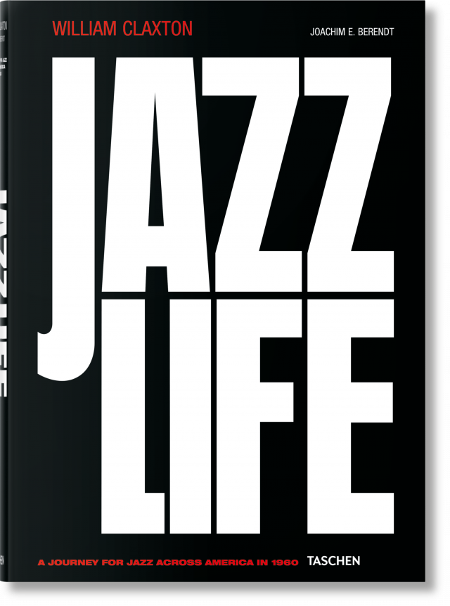 William Claxton. Jazzlife - Libros TASCHEN