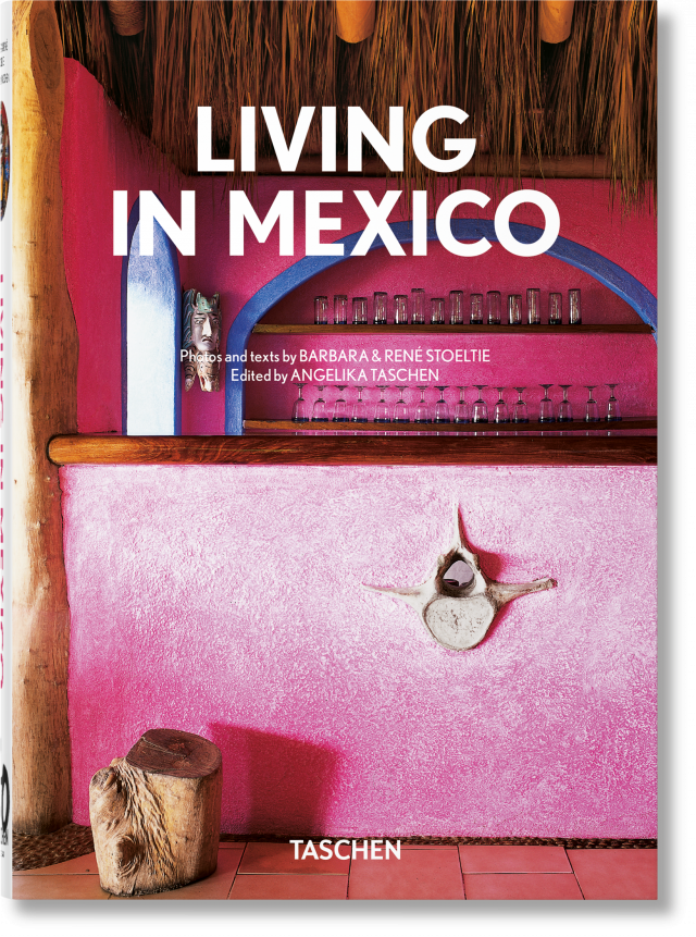 Living in Mexico. 40th Ed. Éditions TASCHEN