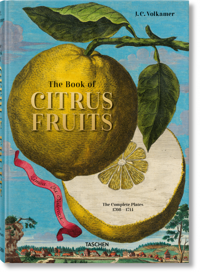 J. C. Volkamer. The Book of Citrus Fruits - TASCHEN Books
